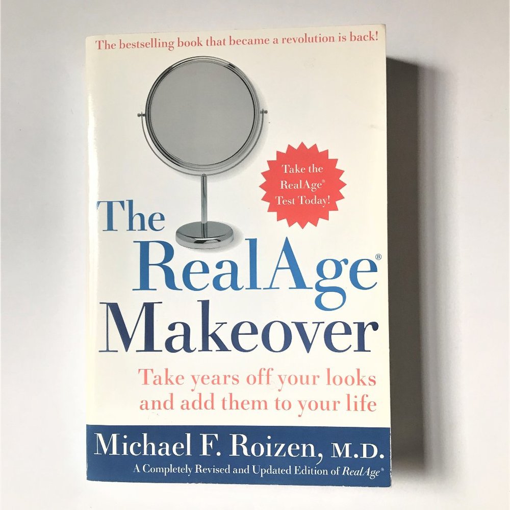 The Real Age Makeover by Michael F. Roizen, M.D.